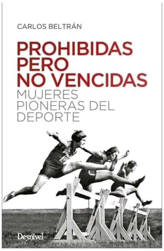Buch und Karte DESNIVEL PROHIBIDAS PERO NO VENCIDAS MUJERES PIONERAS DEL DEPORTE